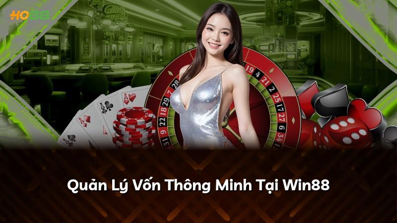 Quản Lý Vốn Thông Minh Tại Win88